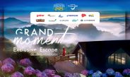 โครงการ Grand Moment Exclusive Escape ททท. กระตุ้นเที่ยวไทยต่อเนื่อง กับ Grand Moment Exclusive Escape มอบดีลสุดเอ็กซ์คลูซีฟทั่วไทย