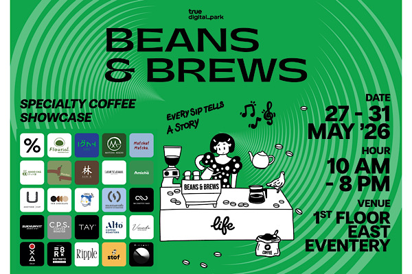 TRUE DIGITAL PARK BEANS & BREWS VOLUME 3“Every Sip Tells a Story” ขอเชิญร่วมออกเดินทางผ่านทุกการจิบ ไปกับเทศกาลที่รวบรวมรสชาติ ประสบการณ์ และไลฟ์สไตล์ของเหล่าคนรักกาแฟและมัทฉะไว้ในที่เดียว